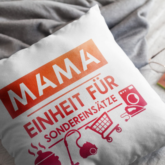 Mama - Einheit für Sondereinsätze  - Kissen mit Aufdruck