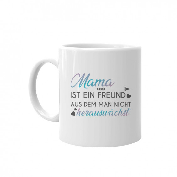 Mama ist ein Freund - Keramikbecher mit Aufdruck