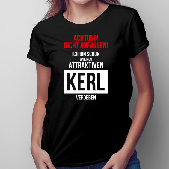 Achtung! Nicht anfassen! Ich bin schon an einen attraktiven Kerl vergeben