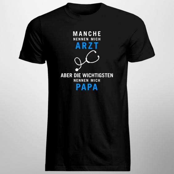 Manche nennen mich Arzt - Papa  - Herren t-shirt mit Aufdruck