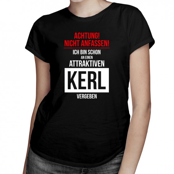 Achtung! Nicht anfassen! Ich bin schon an einen attraktiven Kerl vergeben