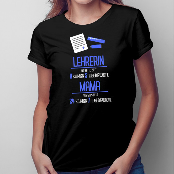 Lehrerin: Arbeitszeit: Mama - damen t-shirt mit Aufdruck