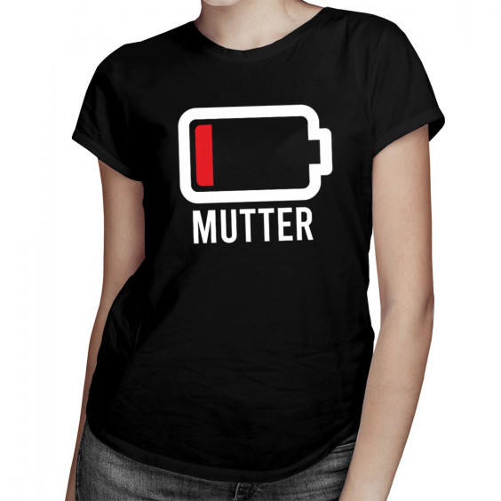 Batterie - Mutter  - damen t-shirt mit Aufdruck