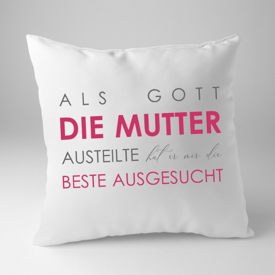 Als Gott die Mütter austeilte - Kissen mit Aufdruck