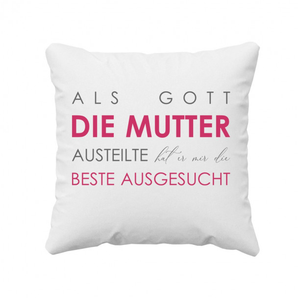 Als Gott die Mütter austeilte - Kissen mit Aufdruck