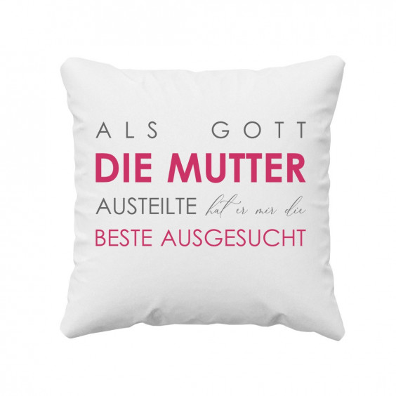 Als Gott die Mütter austeilte - Kissen mit Aufdruck