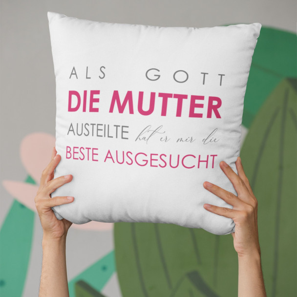 Als Gott die Mütter austeilte - Kissen mit Aufdruck