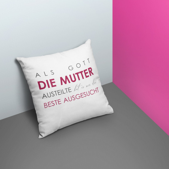 Als Gott die Mütter austeilte - Kissen mit Aufdruck