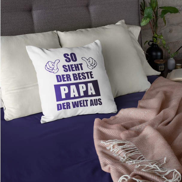 So sieht der beste Papa der Welt aus  - Kissen mit Aufdruck