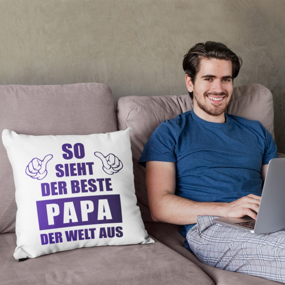 So sieht der beste Papa der Welt aus  - Kissen mit Aufdruck