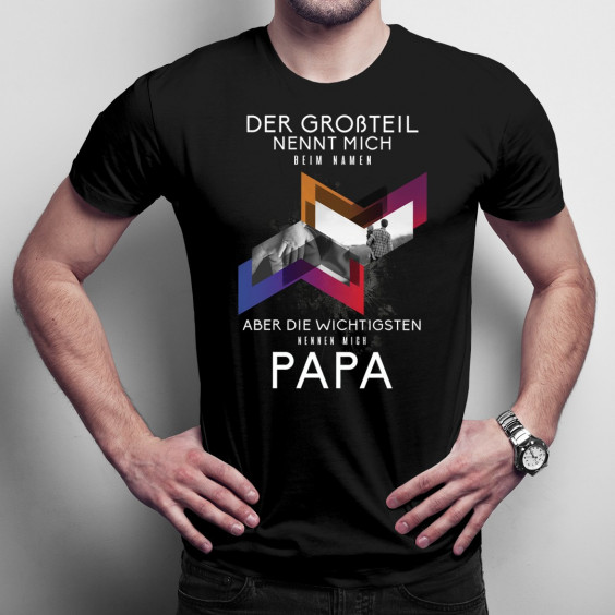 Die Wichtigsten nennen mich Papa - Papa - Herren t-shirt mit Aufdruck