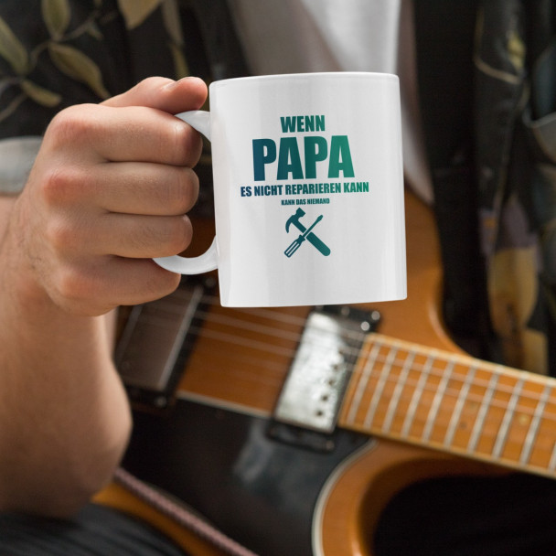 Wenn Papa es nicht reparieren kann - Keramikbecher mit Aufdruck