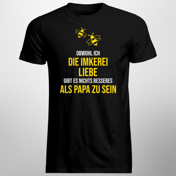 Obwohl ich die Imkerei liebe - Papa - Herren t-shirt mit Aufdruck
