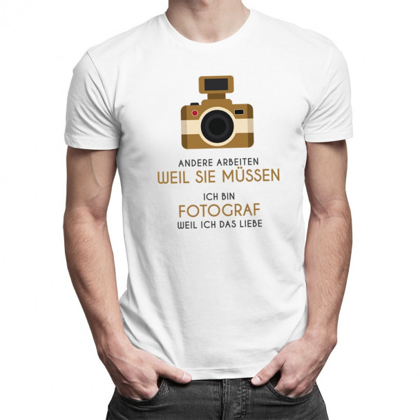 weil ich das liebe  - Herren und Damen  t-shirt