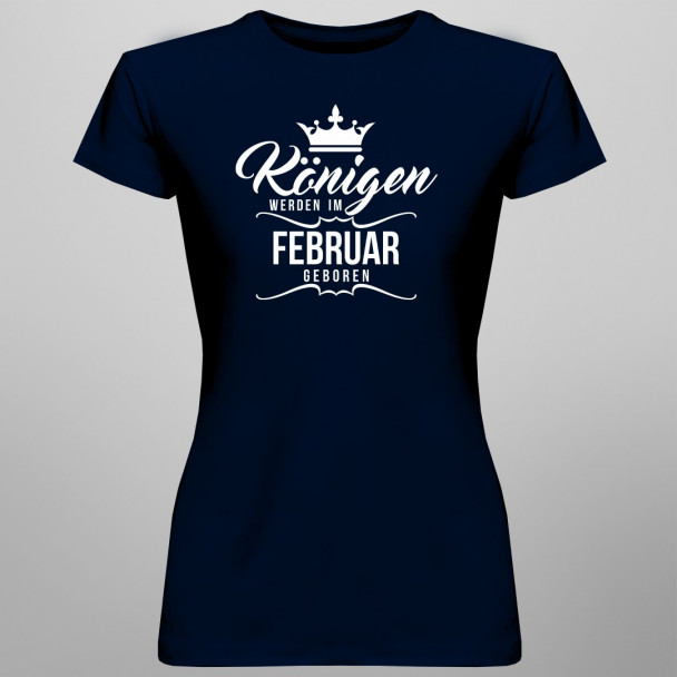 Königen werden im Februar geboren