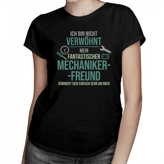 Ich bin nicht verwöhnt – Mechaniker - Damen t-shirt mit Aufdruck