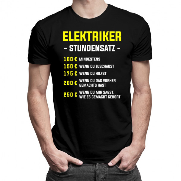 Elektriker - Stundensatz - Herren t-shirt mit Aufdruck Elektriker - Stundensatz - Herren t-shirt mit Aufdruck