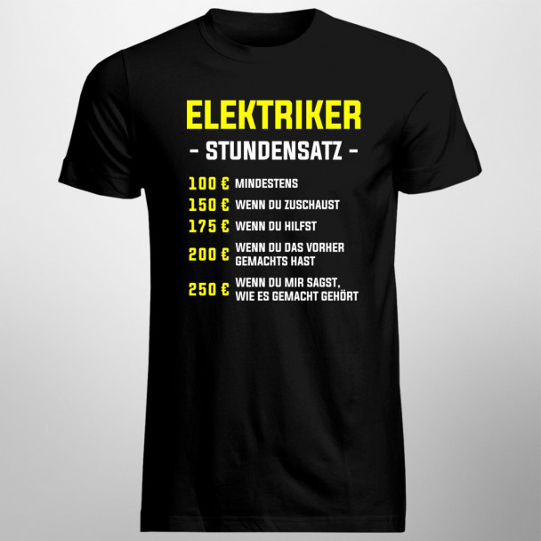 Elektriker - Stundensatz - Herren t-shirt mit Aufdruck Elektriker - Stundensatz - Herren t-shirt mit Aufdruck