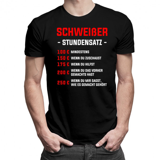 Schweißer - Stundensatz - Herren t-shirt mit Aufdruck Schweißer - Stundensatz - Herren t-shirt mit Aufdruck