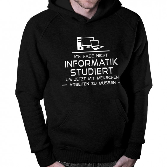 Ich habe nicht Informatik studiert - Herren-Sweatshirt mit Aufdruck