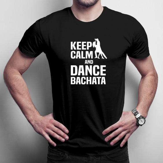 Keep calm and dance bachata - Herren t-shirt mit Aufdruck