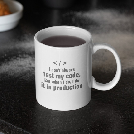 I don't always test my code - Keramikbecher mit Aufdruck