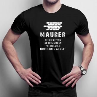 Maurer - Nur harte Arbeit - Herren t-shirt mit Aufdruck