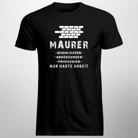 Maurer - Nur harte Arbeit - Herren t-shirt mit Aufdruck