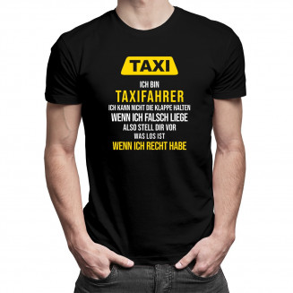 Ich bin Taxifahrer - Herren t-shirt mit Aufdruck