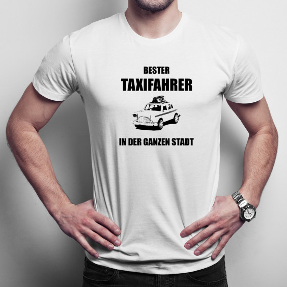 Bester Taxifahrer in der ganzen Stadt - Herren t-shirt mit Aufdruck