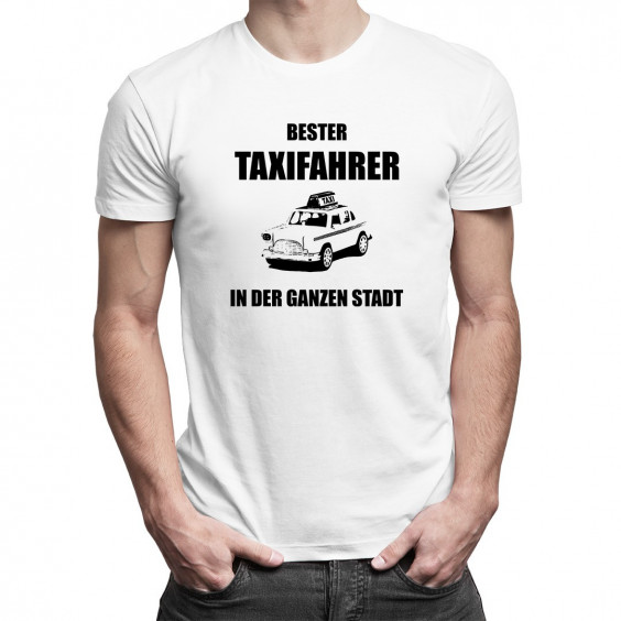 Bester Taxifahrer in der ganzen Stadt - Herren t-shirt mit Aufdruck