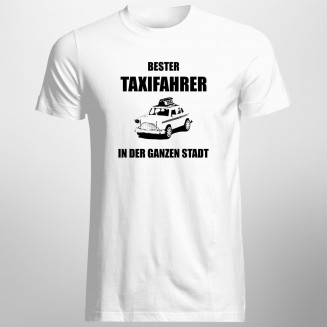 Bester Taxifahrer in der ganzen Stadt - Herren t-shirt mit Aufdruck