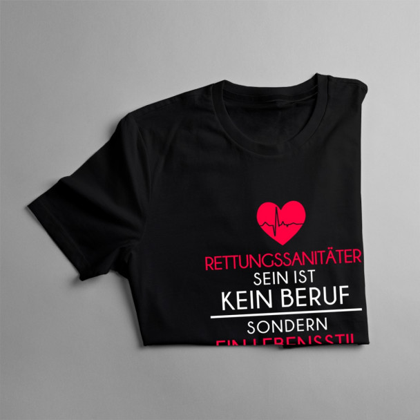 Rettungssanitäter sein ist kein Beruf - damen t-shirt mit Aufdruck