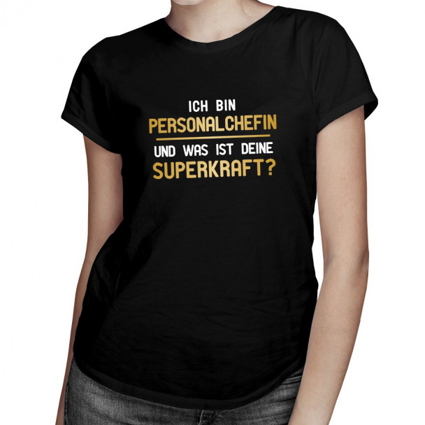 Ich bin Personalchefin - superkraft - damen t-shirt mit Aufdruck