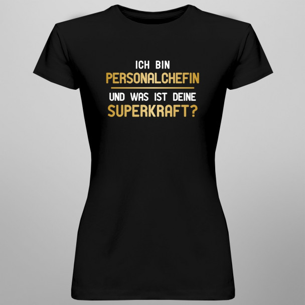 Ich bin Personalchefin - superkraft - damen t-shirt mit Aufdruck