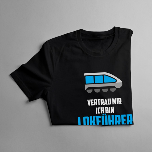 ich bin Lokführer - Herren t-shirt mit Aufdruck ich bin Lokführer - Herren t-shirt mit Aufdruck