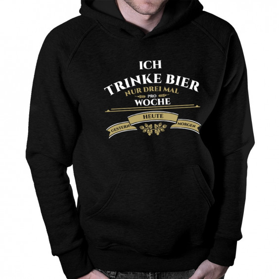 Ich trinke Bier nur drei Mal pro Woche -Herren-Sweatshirt mit Aufdruck