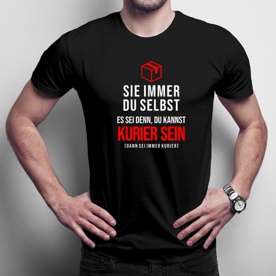Sei immer du selbst - Kurier - Herren t-shirt mit Aufdruck