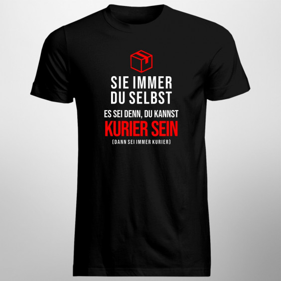 Sei immer du selbst - Kurier - Herren t-shirt mit Aufdruck