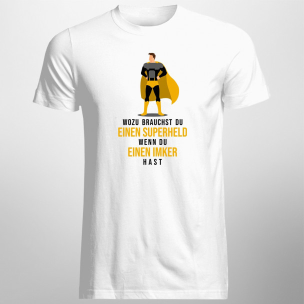 Wozu brauchst du einen Superheld - Imker - Herren t-shirt Wozu brauchst du einen Superheld - Imker - Herren t-shirt