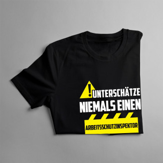 Unterschätze niemals-Arbeitsschutzinspektor - Herren t-shirt