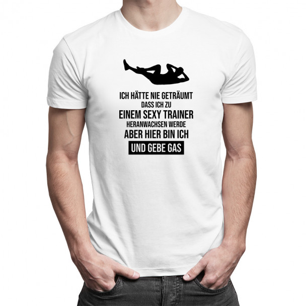 Ich hätte nie geträumt - sexy Trainer - Herren t-shirt mit Aufdruck