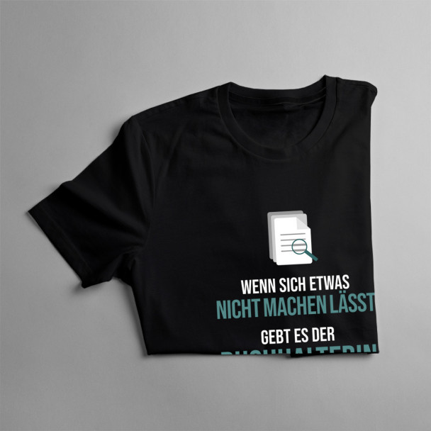 Agebt es der Buchhalterin - damen t-shirt mit Aufdruck