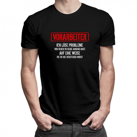 Vorarbeiter - ich löse Probleme - Herren t-shirt mit Aufdruck