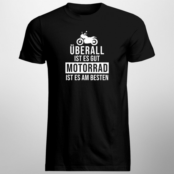 Auf dem Motorrad ist es am besten - Herren t-shirt
