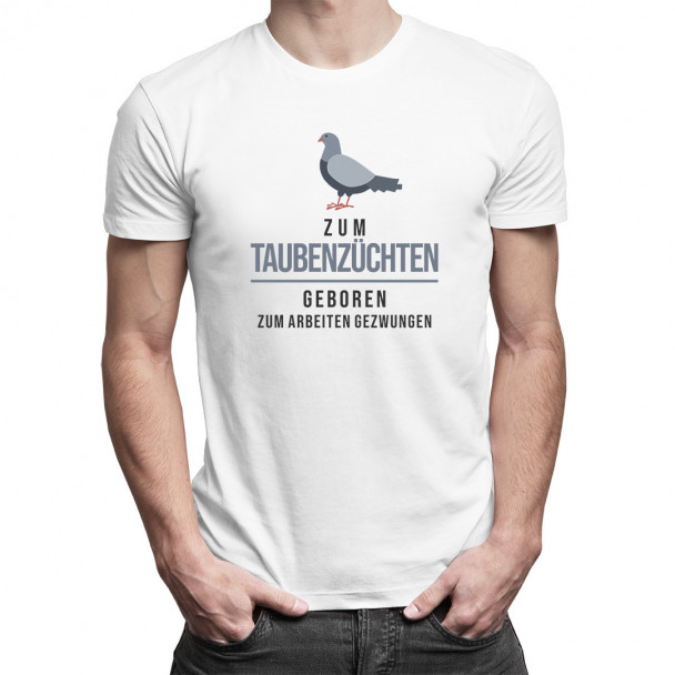 Zum Taubenzüchten geboren - Herren t-shirt mit Aufdruck