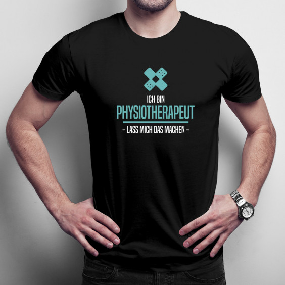 Ich bin Physiotherapeut - Herren t-shirt mit Aufdruck