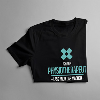 Ich bin Physiotherapeut - Herren t-shirt mit Aufdruck