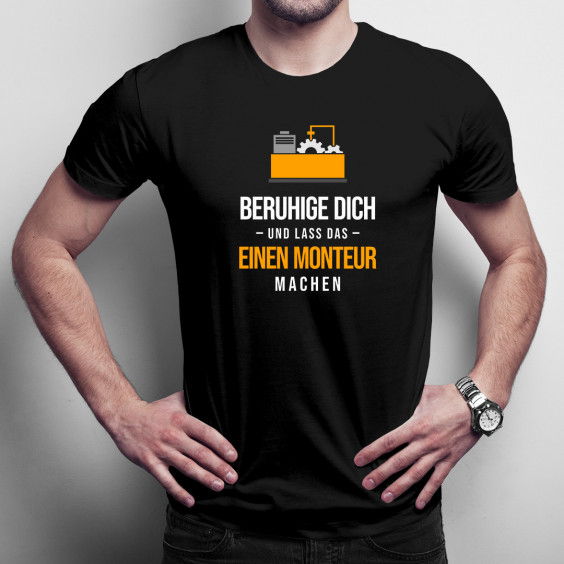 Lass das einen Monteur machen - Herren t-shirt mit Aufdruck