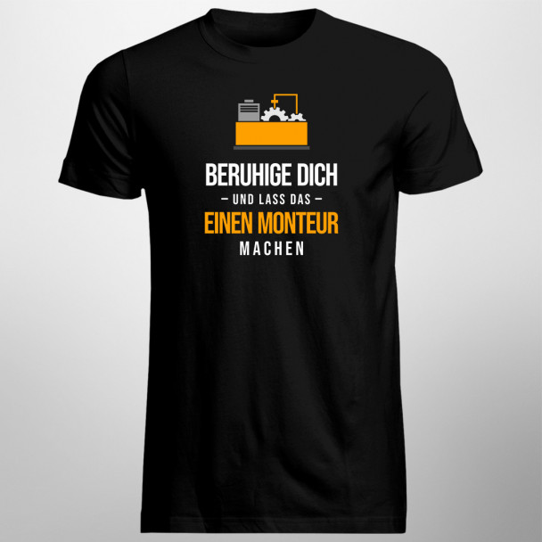 Lass das einen Monteur machen - Herren t-shirt mit Aufdruck